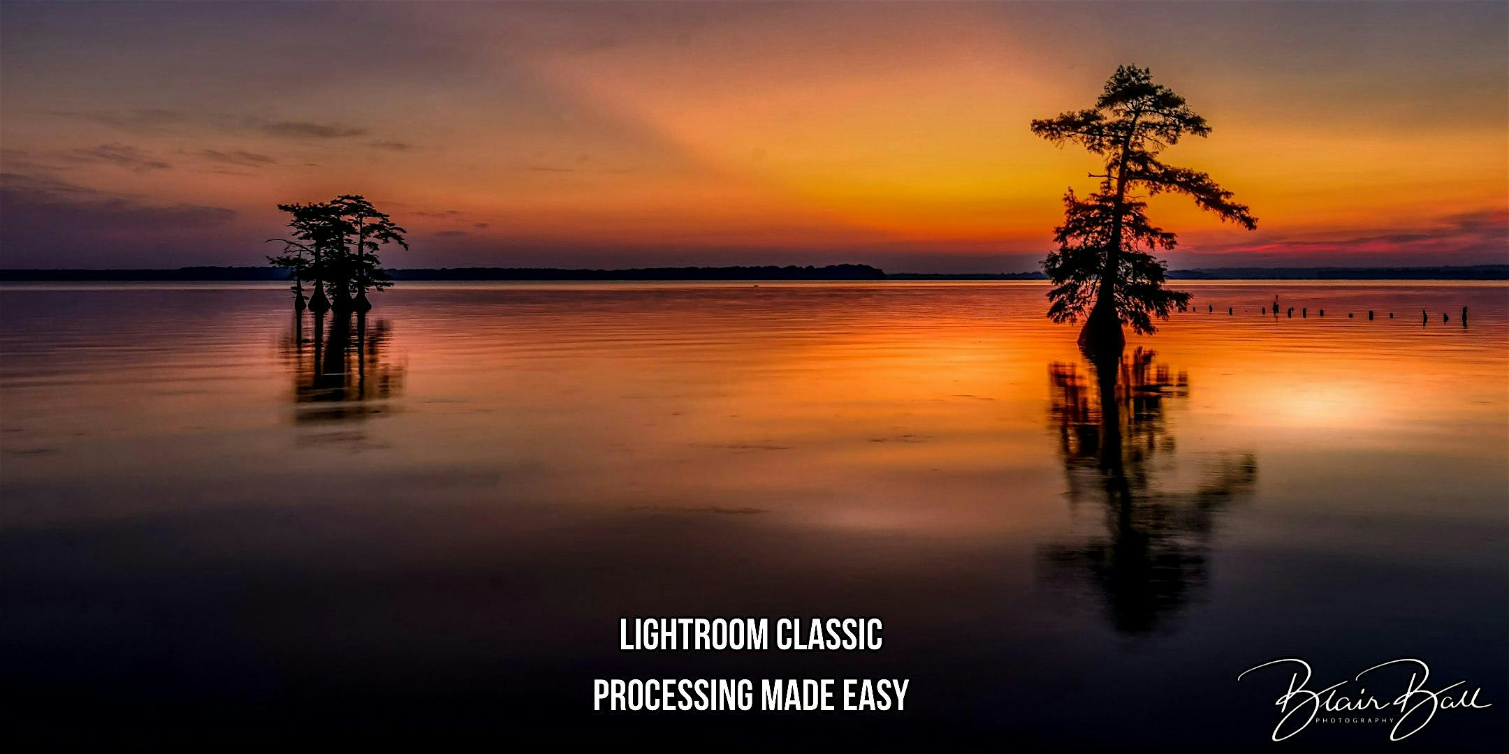 Lightroom Classic Processing Made Easy | Collierville Chamber of Commerce