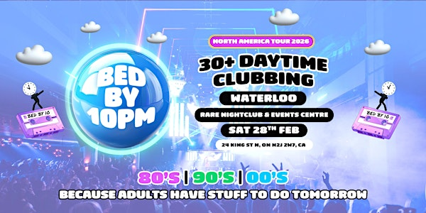Bed By 10pm Is Coming To Waterloo! | RARE NIGHTCLUB & EVENTS CENTRE