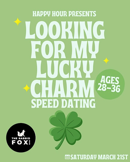 Looking for my Lucky Charm Speed Dating Ages 28-36(Kitchener) | The Rabbid Fox