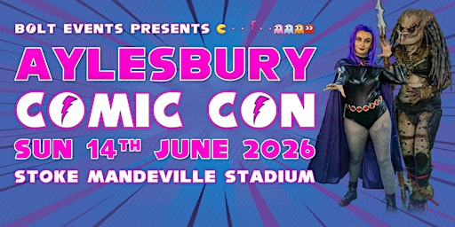 Aylesbury Comic Con | Stoke Mandeville Stadium