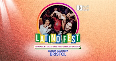 Latino Fest (Bristol) April 2026 | Clock Factory