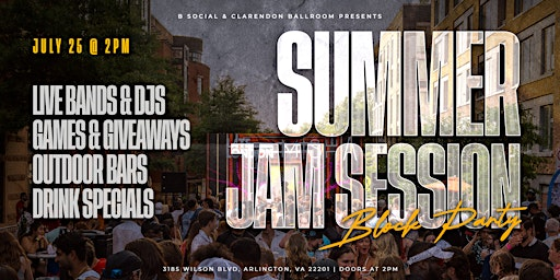 Summer Jam Session - Street Festival | Clarendon Ballroom