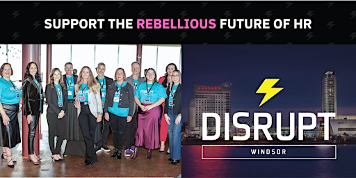 Disrupt HR 4.0 | Augustus 27 at Caesars Windsor