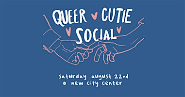Queer Cutie Social | New City Center