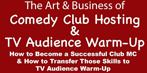 Comedy Seminar - The Art & Business of Comedy Club Hosting & TV Audience Wa (New York) | West Side Comedy Club