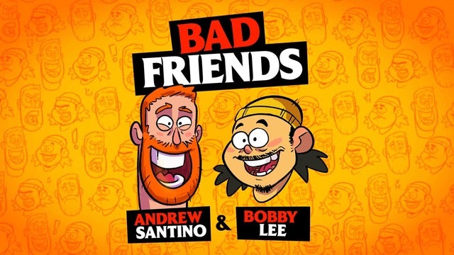Bad Friends with Andrew Santino & Bobby Lee 2024 (Long Beach) | Terrace Theater - Long Beach Convention and Entertainment Center