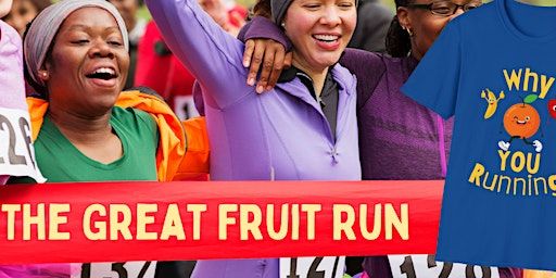 The Great Fruit Run SACRAMENTO | Sutters Landing Park