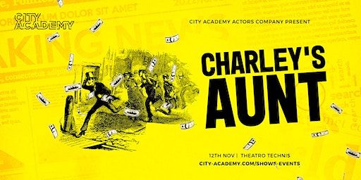 City Academy Actors Company | Charley's Aunt | Theatro Technis