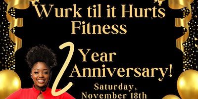 Wurk Til It Hurts 2 Year Anniversary Class | 2072 Britains Lane, Columbus, OH, USA