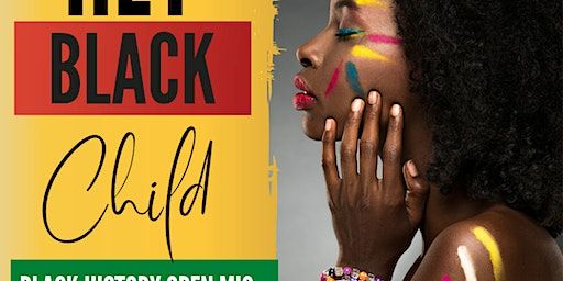 Hey Black Child Open Mic | POSE CULTURAL ART GALLERY