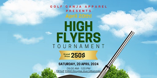 April 20th High Flyers Golf Tournament - Presented By Golf Ganja Apparel | EKGolf, 10890 Douglas Ave, Urbandale, IA 50322, USA
