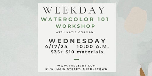 Weekday Watercolor 101 Workshop | gilbert w. perry, jr. center for the arts, West Main Street, Middletown, DE, USA