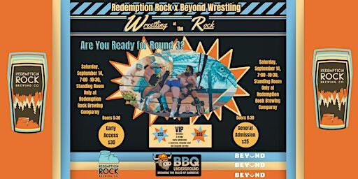 Wrestling at the Rock 3: Beyond Wrestling x Redemption Rock Brewing | Redemption Rock Brewing Company