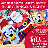 BLUEY, BINGO, & SANTA MEET & GREET | 1950 E 71st St