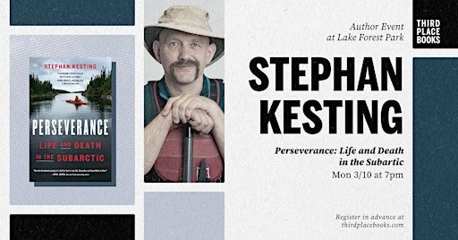 Stephan Kesting presents 'Perseverance: Life and Death in the Subarctic' | Third Place Books