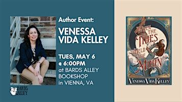 Author Event: Venessa Vida Kelley | WHEN THE TIDES HELD THE MOON | Bards Alley Bookshop