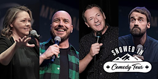 Snowed In Comedy Tour | The Empire Theatre