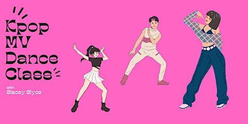 K-Pop MV Dance Class (Open Level) with Stacey Styce | Park Circle Community Building