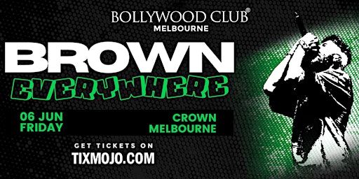 Bollywood Club Presents BROWN EVERYWHERE at Crown, Melbourne | Crown Melbourne