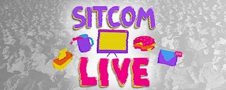 Sitcom LIVE: a new comedy | Big Fork Theatre