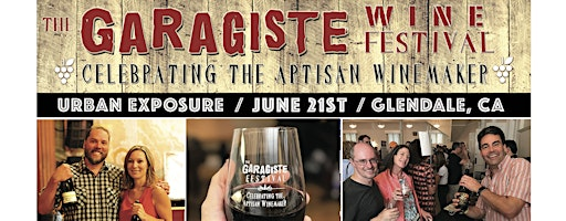 Garagiste Wine Festival: 10th Annual Urban Exposure | Glendale Civic Auditorium