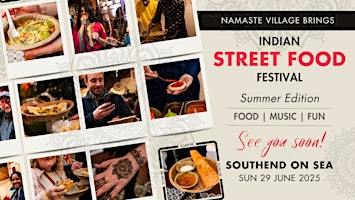 Indian Street Food Festival - Southend On Sea - Summer 2025 | Namaste Village Southend-On-Sea