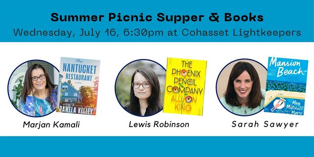 Picnic Supper & Books with Pamela Kelley, Allison King & Meg Mitchell Moore | Cohasset Lightkeepers House