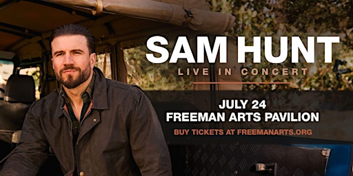 Roundtrip Travel to Sam Hunt at the Freeman Arts Pavilion | The Freeman Arts Pavilion