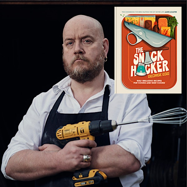 George Egg - The Snack Hacker | The Mitre