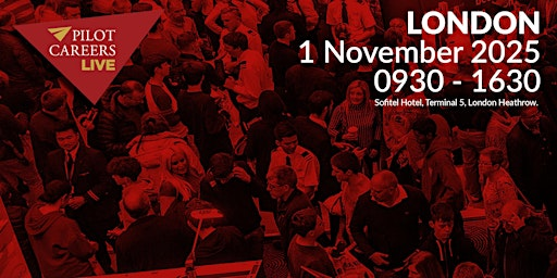 Pilot Careers Live UK - London, 1 November 2025 | Hotel Sofitel London Heathrow
