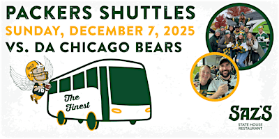 Saz's Shuttle to Lambeau- Green Bay Packers v. Chicago Bears 12.7.25 | Saz's State House