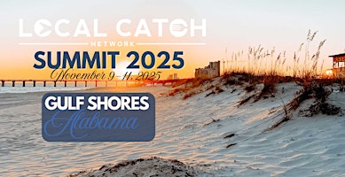 2025 Local Catch Network Summit | The Lodge at Gulf State Park, a Hilton Hotel