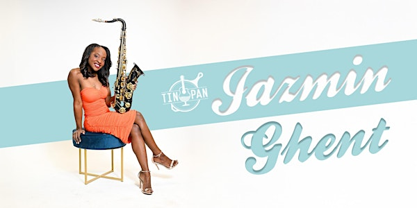 Jazmin Ghent | The Tin Pan