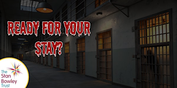 Ghost Hunting for The Stan Bowley Trust: Shepton Mallet Prison | Shepton Mallet Prison