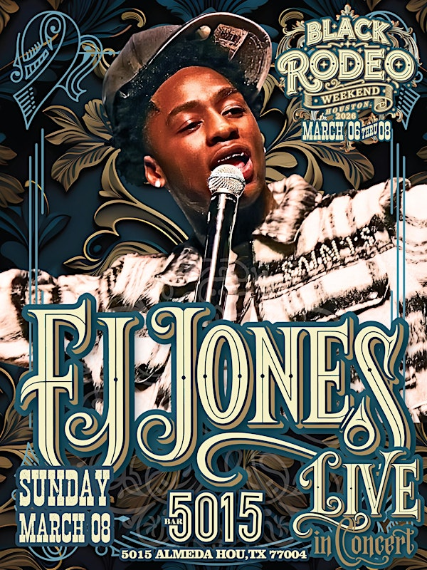 EJ Jones Live Black Rodeo Weekend at 5015 on Almeda | 5015 Almeda Rd