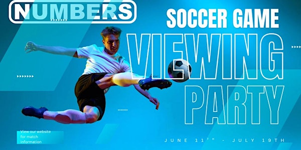 International Soccer Tournament Viewing party at Numbers | Numbers Cabaret