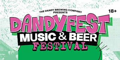 Dandy Brewing Presents: DANDYFEST 2026! | The Dandy Brewing Company And Tasting Room