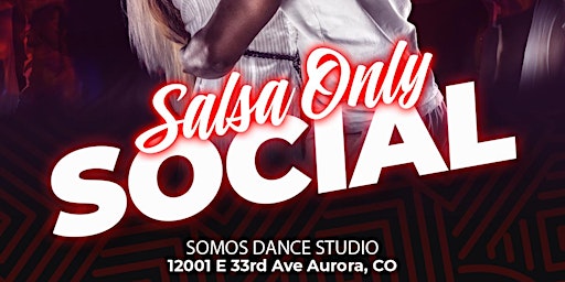 Salsa Only Social - April Edition | Somos Dance Company
