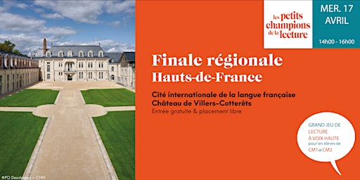 Finale régionale Hauts-de-France - Les Petits champions de la lecture | Cité internationale de la langue française - Château de Villers-Cotterêts