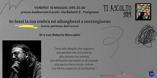 Se fossi la tua ombra mi allungherei a mezzogiorno | Auditorium Arcangelo Corelli