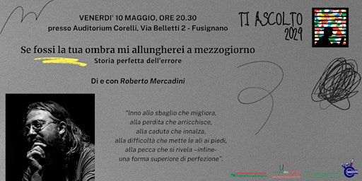 Se fossi la tua ombra mi allungherei a mezzogiorno | Auditorium Arcangelo Corelli