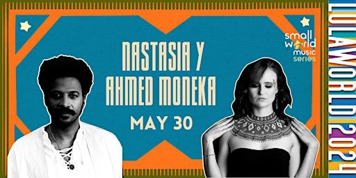 Nastasia Y + Ahmed Moneka Arabic Jazz | Lula Lounge