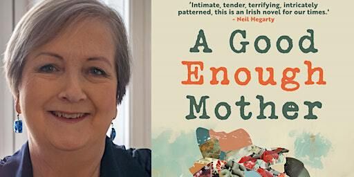 A Good Enough Mother: Catherine Dunne in Conversation with Claire Hennessy | Castletymon Public Library