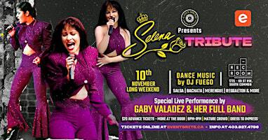 SELENA TRIBUTE @ THE REC ROOM YEG | The Rec Room
