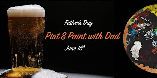 Pint & Paint With Dad! | The Cotton Factory