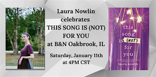 Laura Nowlin celebrates THIS SONG IS (NOT) FOR YOU at B&N Oakbrook, IL | Barnes & Noble - Oakbrook Center (Oak Brook, IL)