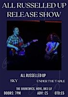 All Russelled up release show! | The Brunswick