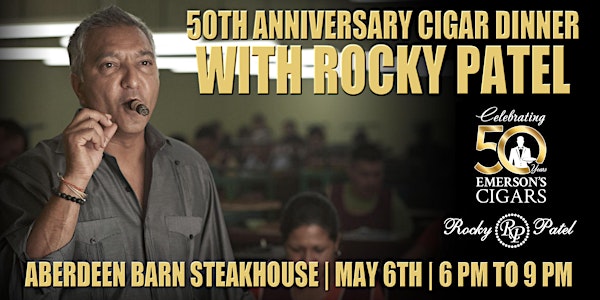 50th Anniversary Cigar Dinner with Rocky Patel | Aberdeen Barn Steakhouse
