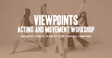 Viewpoints Acting and Movement Workshop | Central Commons