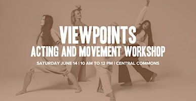 Viewpoints Acting and Movement Workshop | Central Commons